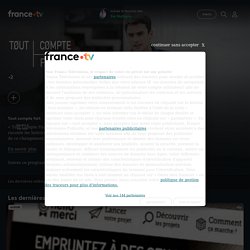 Tout compte fait - Replay et vidéos en streaming - France tv