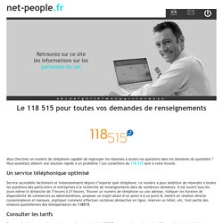 Le 118 515 pour toutes vos demandes de renseignements - net-people.fr