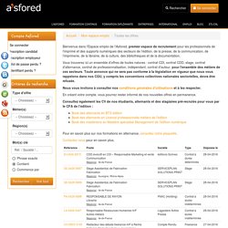 Asfored : édition, presse, communication, imprimerie, librairie, culture, bibliothèques et documentation