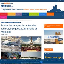 Toutes les images des sites des Jeux Olympiques 2024 à Paris et Marseille