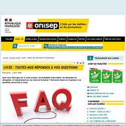 Lycée : toutes nos réponses à vos questions - Onisep