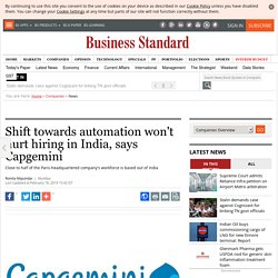 Shift towards automation won't hurt hiring in India, says Capgemini