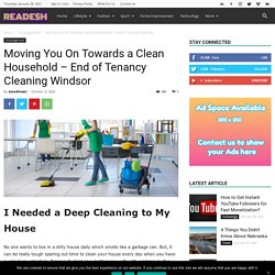 Moving You On Towards a Clean Household End of Tenancy Cleaning
