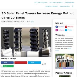 3D Solar Panel Towers Increase Energy Output up to 20 Times