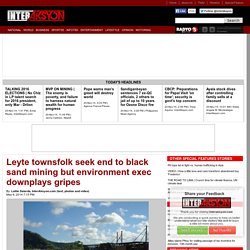 Leyte townsfolk seek end to black sand mining but environment exec downplays gripes