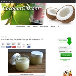 Non-Toxic Bug Repellent Recipe with Coconut Oil