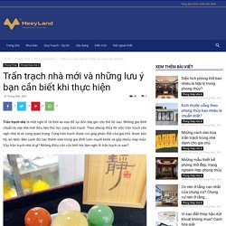 Trấn trạch nhà là gì? Khi nào cần thực hiện trấn trạch nhà?