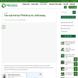 Tảo mặt trời tại TPHCM uy tín, chất lượng - Tảo Xoắn Green Ocean