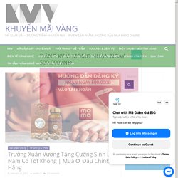 Trường Xuân Vương Có Tốt Không