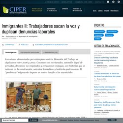 Inmigrantes II: Trabajadores sacan la voz y duplican denuncias laborales