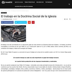 El trabajo en la Doctrina Social de la Iglesia - AulaDSI (Aula de Doctrina Social de la Iglesia)