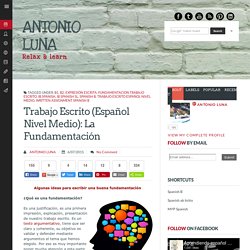 Trabajo escrito (español nivel medio): la fundamentación Antonio Luna