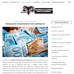 Trabalhos Financeiros para Empresas - Tradição das Sombras - Templo de Quimbanda