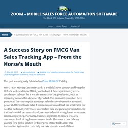 A Success Story on FMCG Van Sales Tracking App – From the Horse’s Mouth