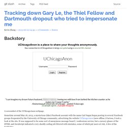 Tracking down Gary Le, the Thiel Fellow and Dartmouth dropout who tried to impersonate me