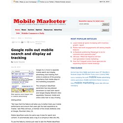 Google rolls out mobile search and display ad tracking - Mobile Marketer - Advertsing