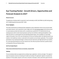 Eye Tracking Market - Growth Drivers, Opportunities and Forecast Analysis to 2027