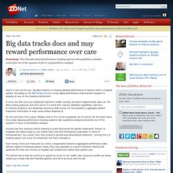 Big data tracks docs and may reward performance over care