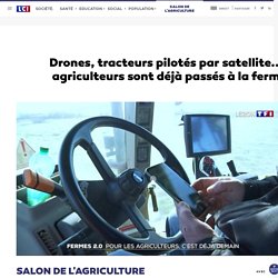 Drones, tracteurs pilotés par satellite... : ces agriculteurs sont déjà passés à la ferme 3.0