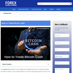 How to trade Bitcoin cash? Ultimate Guide for trading 2021