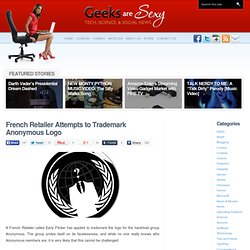 French Retailer Attempts to Trademark Anonymous Logo