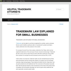 TRADEMARK LAW EXPLAINED FOR SMALL BUSINESSES