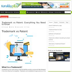 Trademark vs Patent: Everything You Need to Know