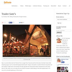 Trader Sam's - California Travel Tips