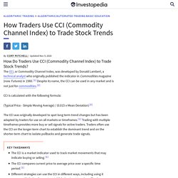 How Traders Use CCI (Commodity Channel Index) to Trade Stock Trends