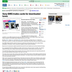 Sony BMG trades cards for downloaded tunes