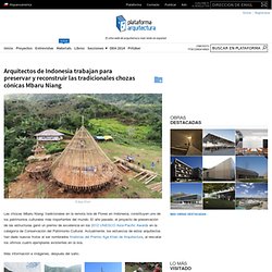 Arquitectos de Indonesia trabajan para preservar y reconstruir las tradicionales chozas cónicas Mbaru Niang