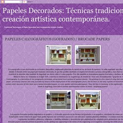 Papeles Decorados: Técnicas tradicionales y creación artística contemporánea. : PAPELES CALCOGRÁFICOS (GOFRADOS) / BROCADE PAPERS