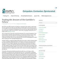 Trading 101: Beware of the Gambler's Fallacy