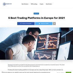 5 Best Trading Platforms in Europe Ranked for 2021 □