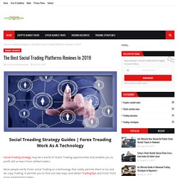 The Best Social Trading Platforms Reviews In 2019