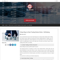 5 Easy Ways to Start Trading Stocks Online - Gill Broking