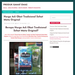 Harga Asli Obat Tradisional Sehat Mata Original & Cara Pemesanannya
