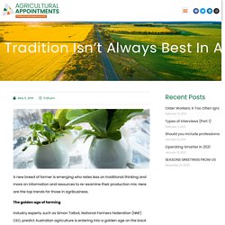 Tradition isn’t always best in agribusiness.