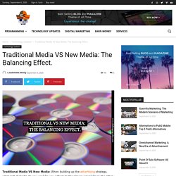 Traditional Media VS New Media: The Balancing Effect. Challenging Coder