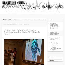 Forging New Territory: Audio Design Education, Non-Traditional Disciplines, & Diversity