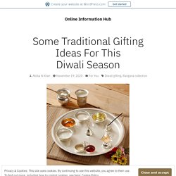 Some Traditional Gifting Ideas For This Diwali Season