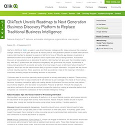 QlikTech Unveils Roadmap to Next Generation Business Discovery Platform to Replace Traditional Business Intelligence