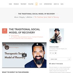 The Traditional Social Model of Recovery