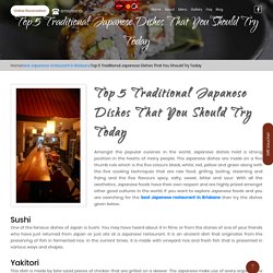 Top 5 Traditional Japanese Dishes That You Should Try Today – Authentic Japanese Restaurant Since 1988