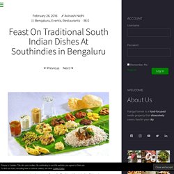 Feast On Traditional South Indian Dishes At Southindies in Bengaluru