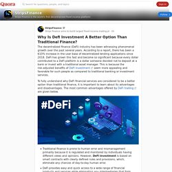 Why Is Defi Investment A Better Option Than Traditional Finance? - StripsFinance