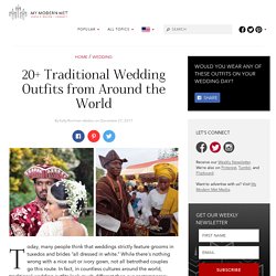 Traditional Wedding Outfits from Around the World