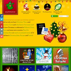 Christmas Traditions, Christmas History, Christmas Around the World, The Christmas Story and Christmas Fun and Games!