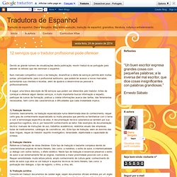 Tradutora de Espanhol: 12 serviços que o tradutor profissional pode oferecer