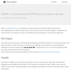 Traefik, le reverse-proxy HTTPS pour containers Docker